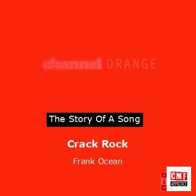 crack rock rolex diamonds lyrics|Meaning of Crack Rock by Frank Ocean .